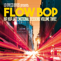 Lo Greco Bros and Flow Bop - Hip Hop Jazz Emotional Sessions, Vol. 3