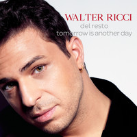 Walter Ricci - Del Resto / Tomorrow Is Another Day