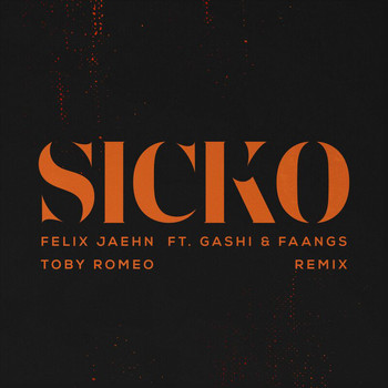 Felix Jaehn - SICKO (Toby Romeo Remix)