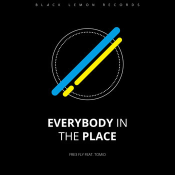 Fre3 Fly - Everybody in the Place