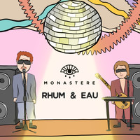 Monastere - Rhum & Eau (Single)