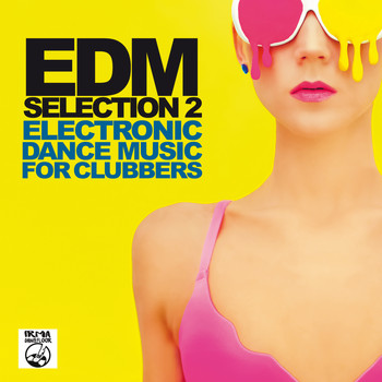 Various Artists - EDM Selection, Vol. 2 (Electronic Dance Music For Clubbers)