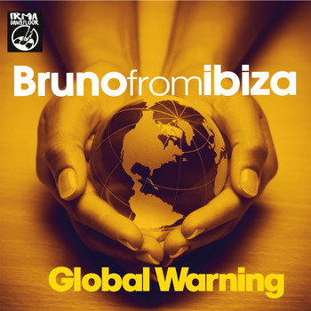 Bruno From Ibiza - Global Warning