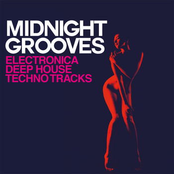 Various Artists - Midnight Grooves (Electronica, Deep House Techno Tracks)