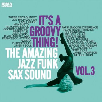 Various Artists - It's a Groovy Thing!, Vol. 3 (The Amazing Jazz Funk Sax Sound)