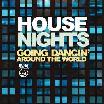 Various Artists - House Nights (Going Dancin' Around the World)