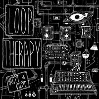 Loop Therapy - rust&dust
