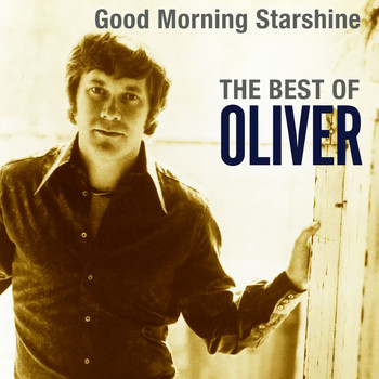 OLIVER - Good Morning Starshine: The Best Of Oliver