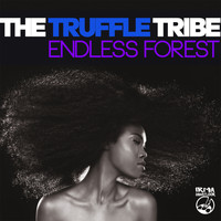 The Truffle Tribe - Endless Forest