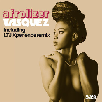 Vasquez - Afrolizer (Including LTJ Xperience Remix)