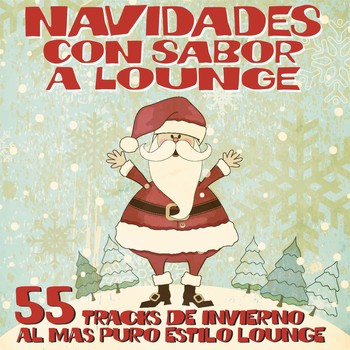Various Artists - Navidades con sabor a Lounge (55 Tracks de Invierno al Mas Puro Estilo Lounge)