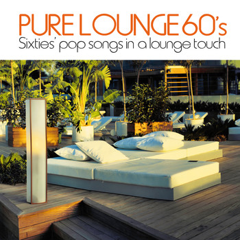Various Artists - Pure Lounge 60's (Sixties' Pop Songs in a Lounge Touch)