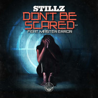 Stillz - Don't Be Scared