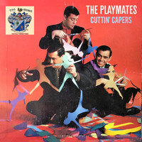 The Playmates - Cuttin' Capers