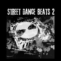 Street Dance Beats - Street Dance Beats 2