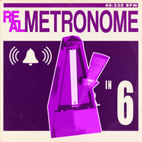 Real Metronome - In Six: 40 to 230 bpm (Loopable)