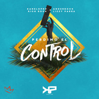 Kanelo Pro - Perdimos el Control (feat. Ander Bock, Lizzy Parra & Rich Rock)