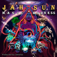 Jah Sun - Magic & Madness