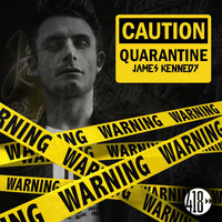 James Kennedy - Quarantine