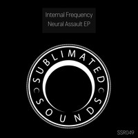 Internal Frequency - Neural Assault EP
