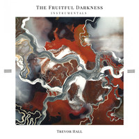 Trevor Hall - The Fruitful Darkness Instrumentals