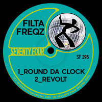 Filta Freqz - Round Da Clock