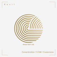 Kevil - Conociéndote / C73M / Cuarentena