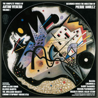 Pierre Boulez - Anton Webern: The Complete Works, Vol. 1