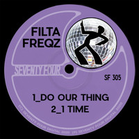 Filta Freqz - Do Our Thing