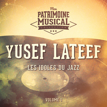 Yusef Lateef - Les Idoles Du Jazz: Yusef Lateef, Vol. 1