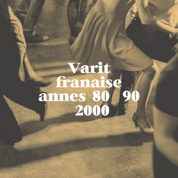 Various Artists - Variété française années 80 / 90 / 2000