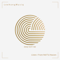 LeehongMusiq - From Hell To Heaven / Listen
