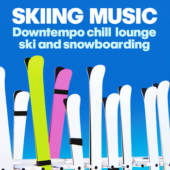 Various Artists - Skiing Music (Downtempo, Chill, Lounge Ski and Snowboarding)