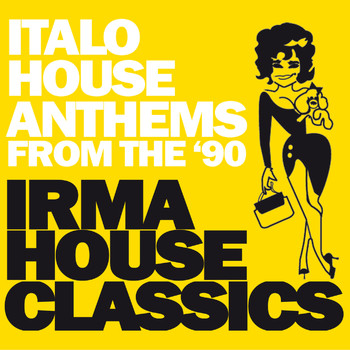 Various Artists - Irma House Classics (Italo House Anthems from the '90)