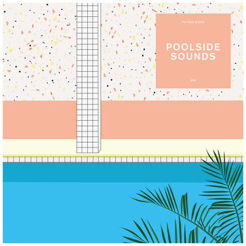 Various Artists - Future Disco: Poolside Sounds 9