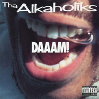Tha Alkaholiks - Daaam! (Explicit)