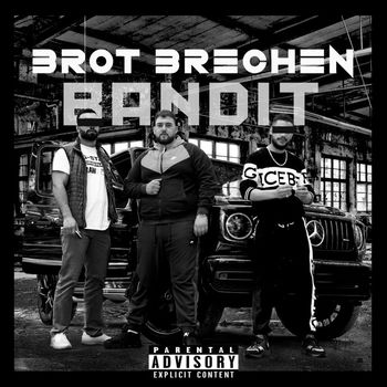 Bandit - Brot brechen (Explicit)