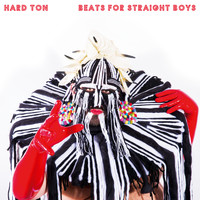 Hard Ton - Beats For Straight Boys (Explicit)
