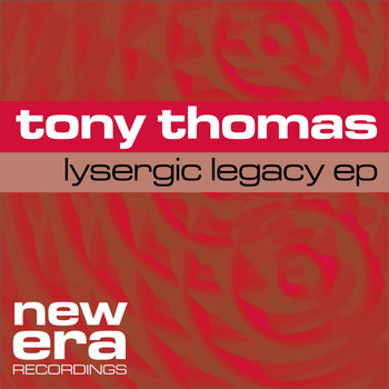 Tony Thomas - Lysergic Legacy EP