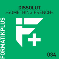Dissolut - Something French