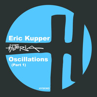 Eric Kupper - Oscillations (Part 1)