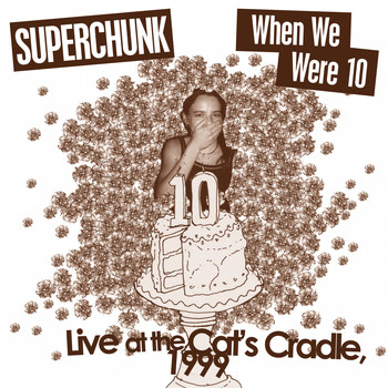 Superchunk - Clambakes Vol. 3: When We Were 10 - Live at Cat's Cradle 1999