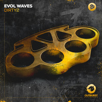 Evol Waves - Dirty 2