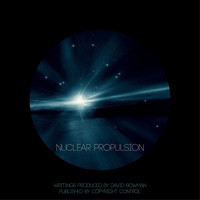 David Bowman - Nuclear Propulsion