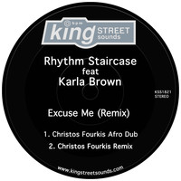 Rhythm Staircase feat. Karla Brown - Excuse Me (Remix)