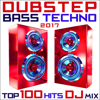 Various Artists - Dubstep Bass Techno 2017 Top 100 Hits DJ Mix (Explicit)