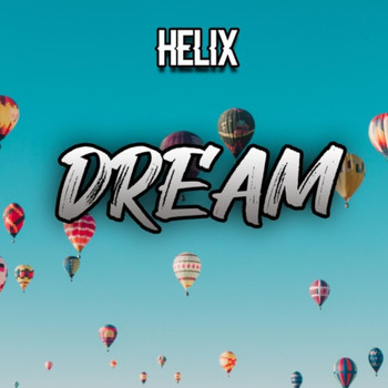 Helix - Dream (Explicit)