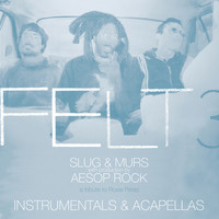 Felt - Felt 3: A Tribute To Rosie Perez (Instrumentals & Acapellas) (Explicit)