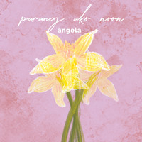 Angela - Parang Ako Noon