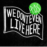 P.O.S - We Don't Even Live Here